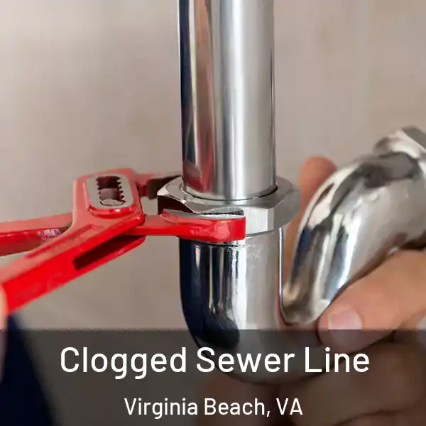  Clogged Sewer Line Virginia Beach, VA