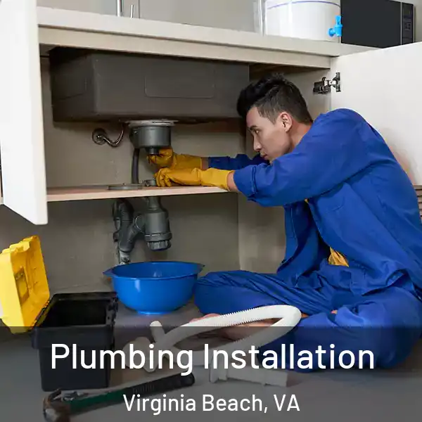  Plumbing Installation Virginia Beach, VA