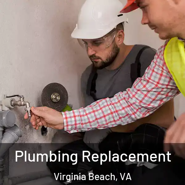  Plumbing Replacement Virginia Beach, VA