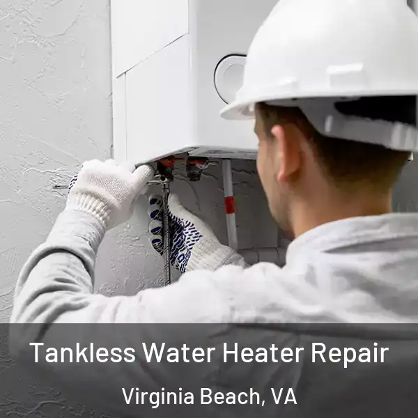  Tankless Water Heater Repair Virginia Beach, VA