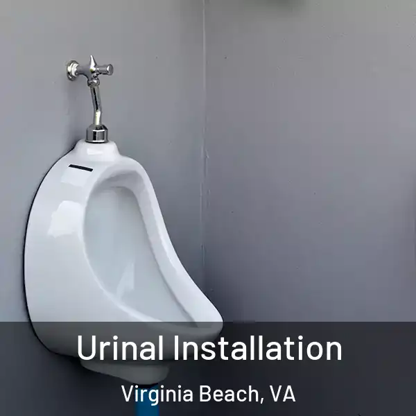  Urinal Installation Virginia Beach, VA