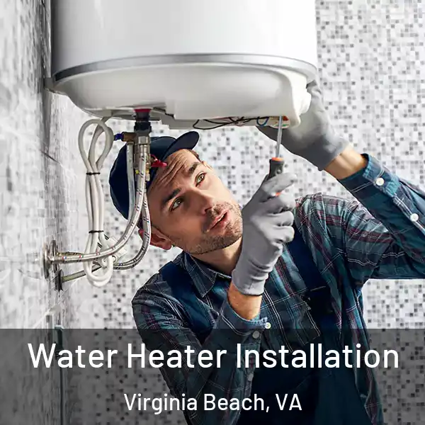  Water Heater Installation Virginia Beach, VA