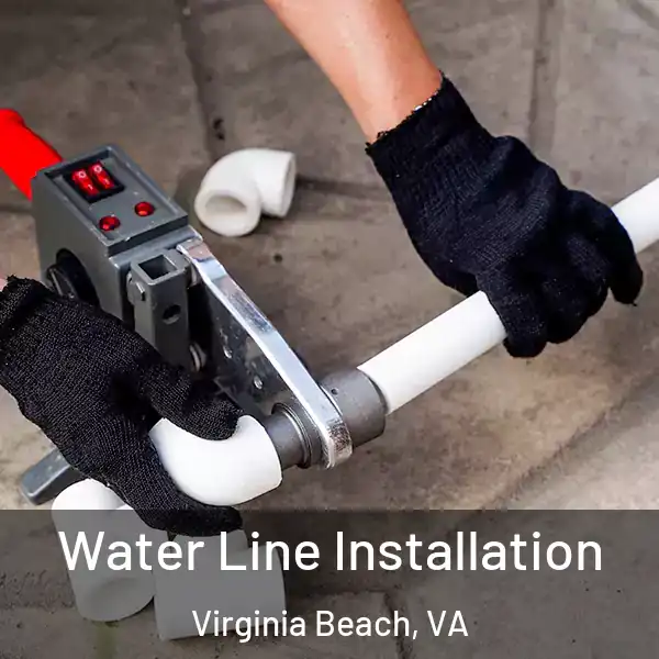  Water Line Installation Virginia Beach, VA