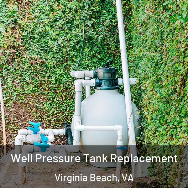  Well Pressure Tank Replacement Virginia Beach, VA